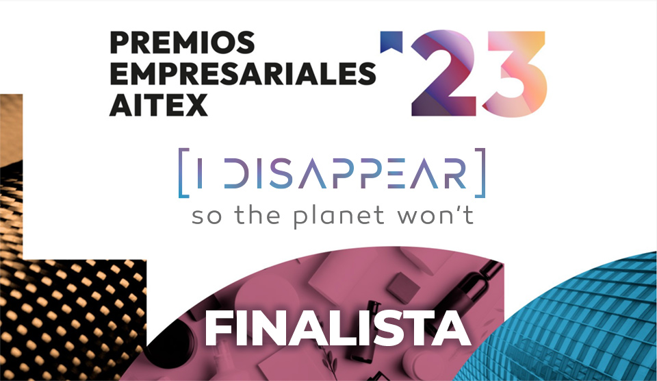 [ I Disappear ] finalist AITEX awards